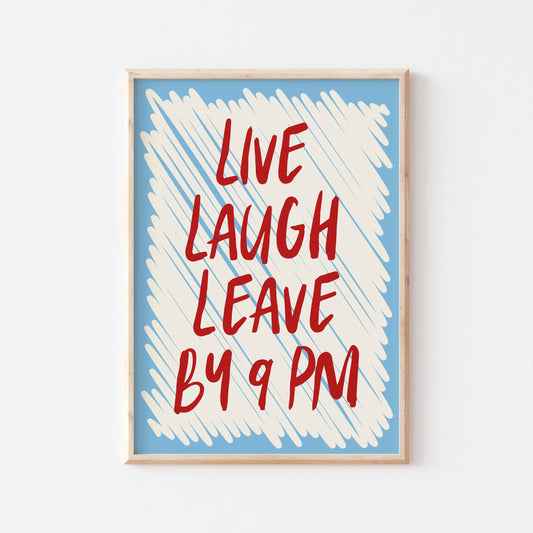 Live Laugh Leave Art Print - Posterami