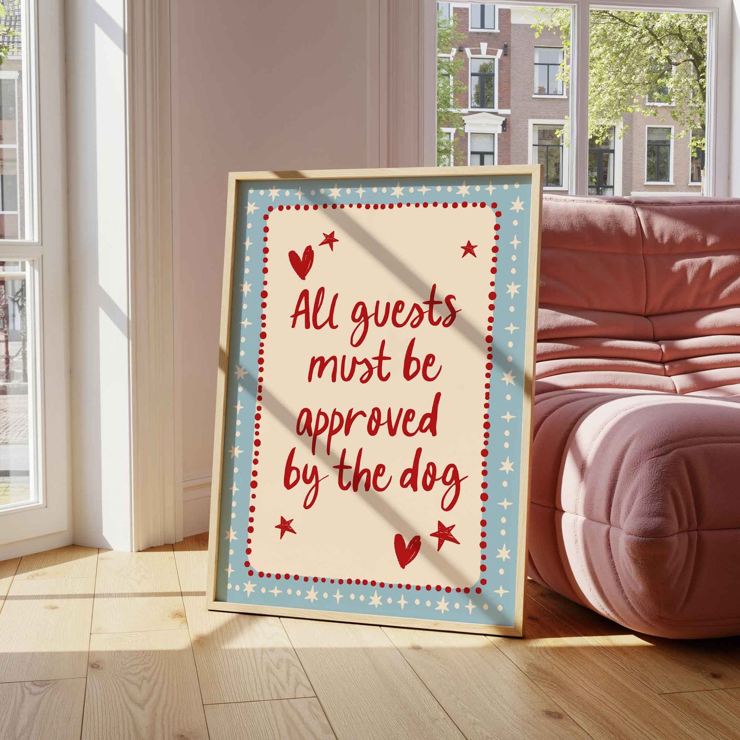 All Guests Must Be Approved By The Dog Art Print - Posterami