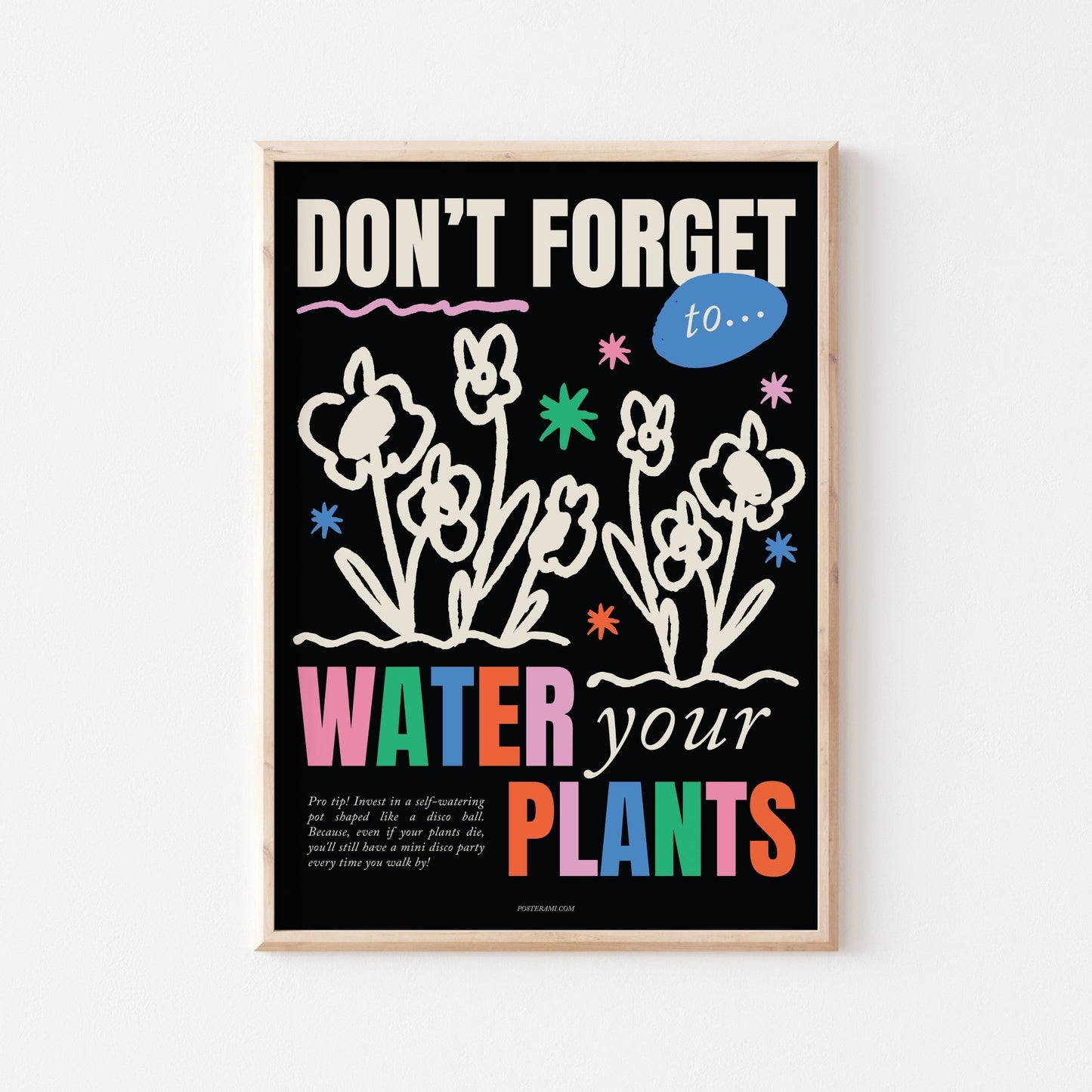 Don't Forget To Water Your Plants Art Print - Posterami