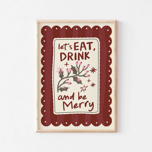 Eat Drink And Be Merry Art Print - Posterami