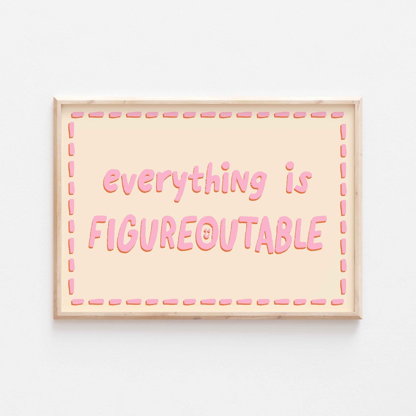Everything is Figureoutable Art Print - Posterami