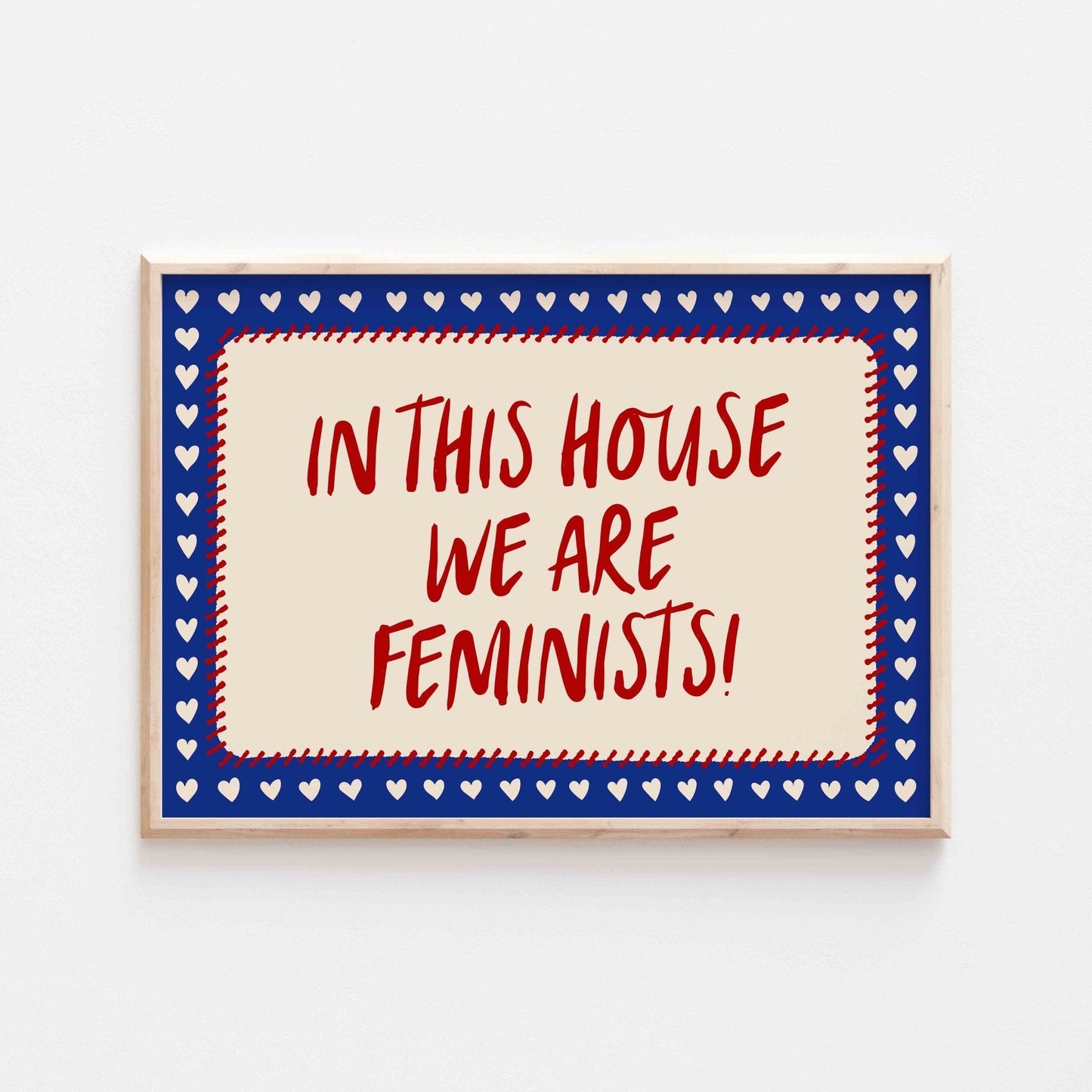 In This House We Are Feminists Art Print - Posterami