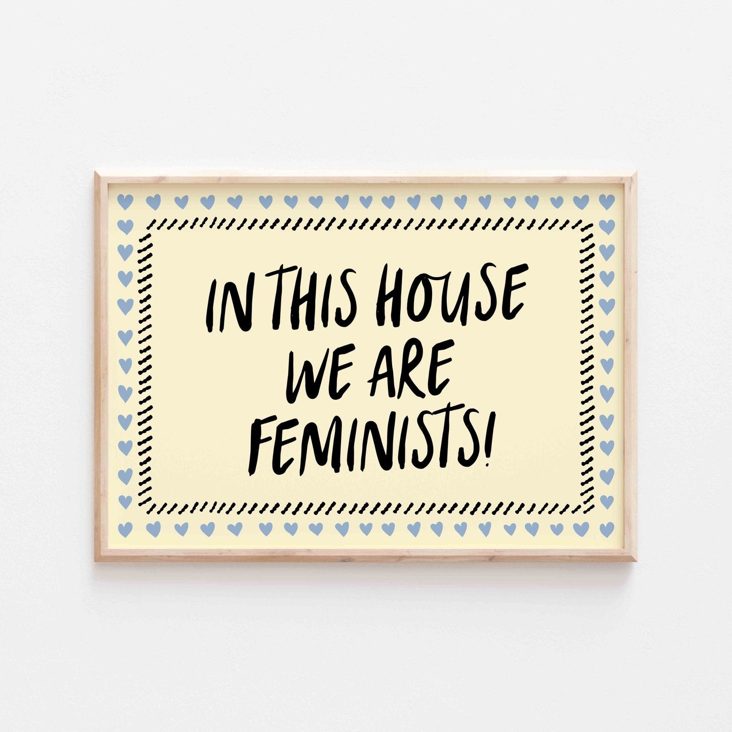 In This House We Are Feminists Art Print - Posterami