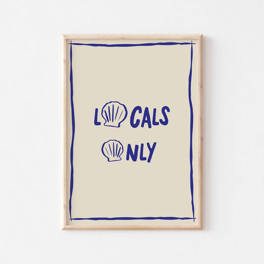 Locals Only Art Print - Posterami