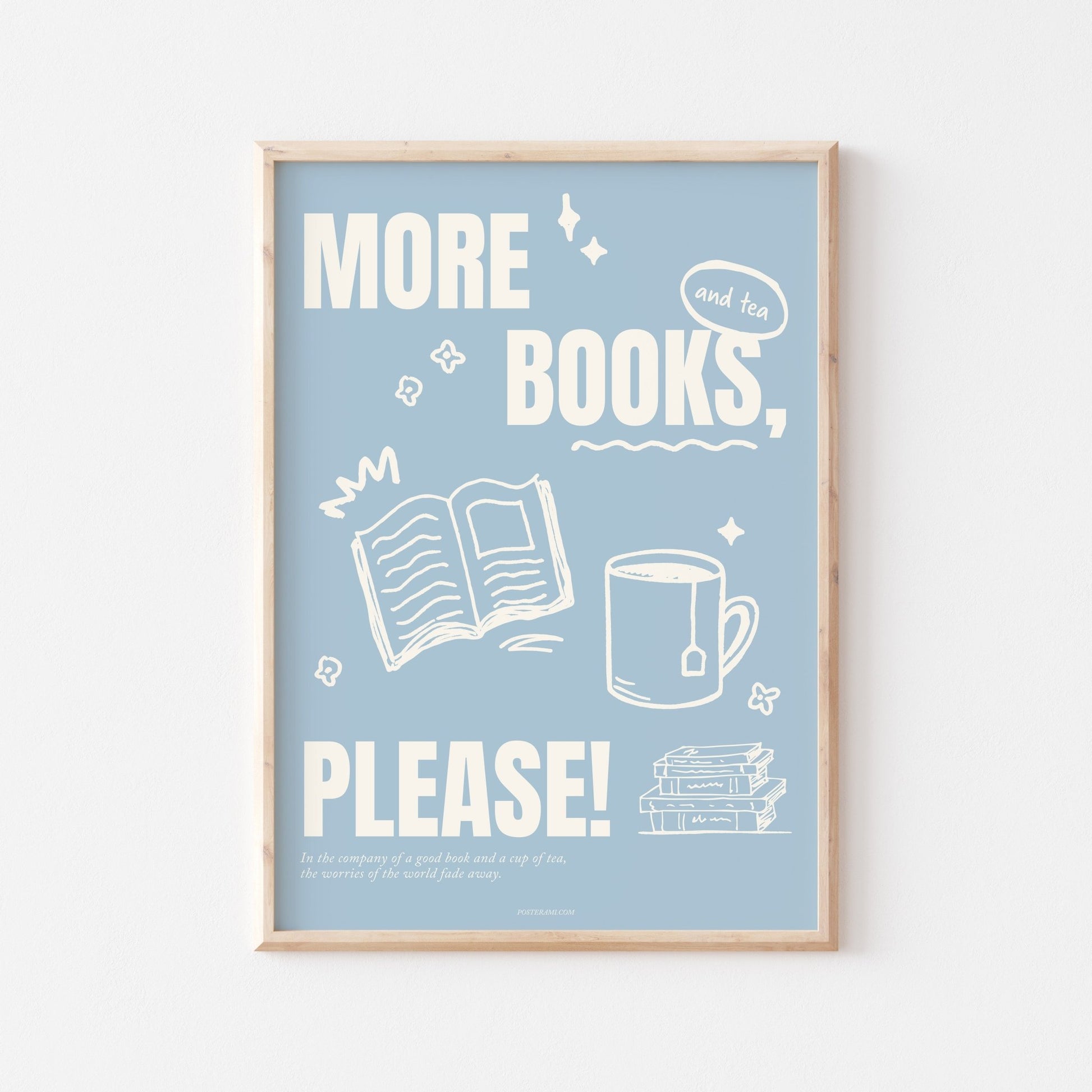 More Books, Please! Art Print - Posterami