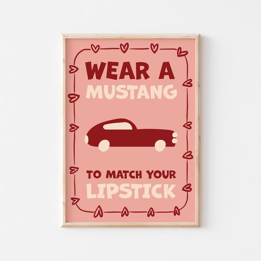 Mustang And Lipstick Art Print - Posterami