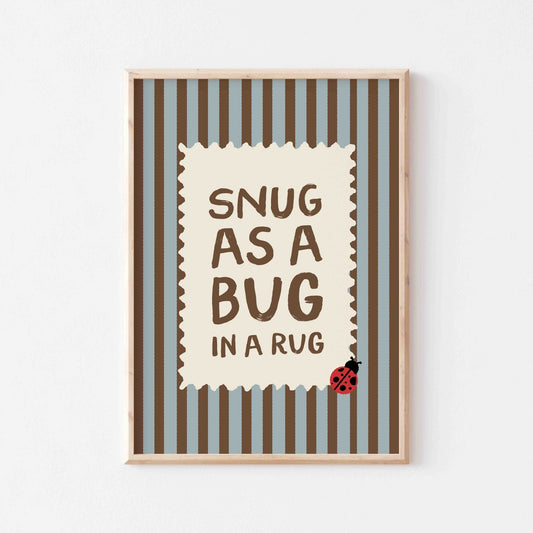 Snug As A Bug In A Rug Art Print - Posterami