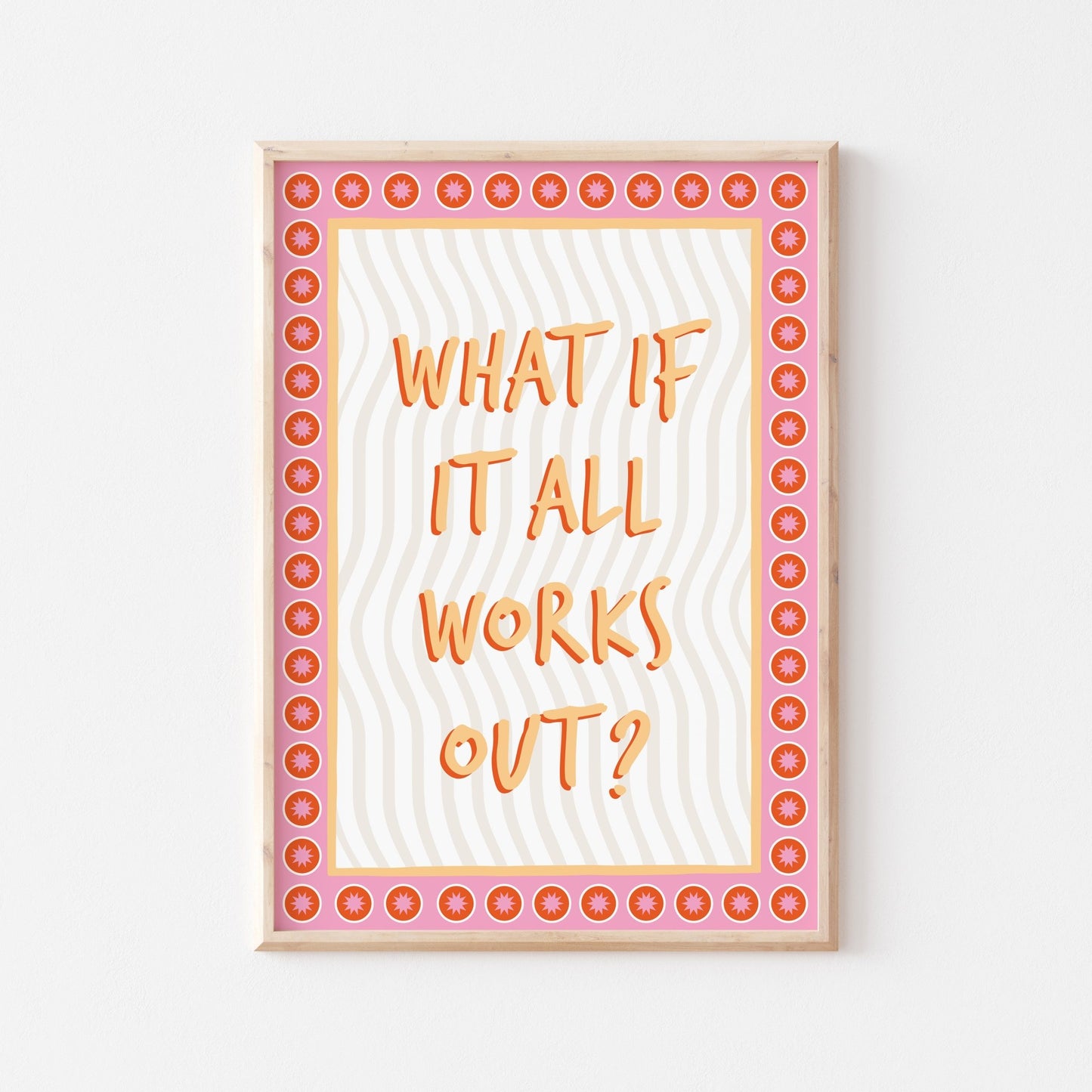 What If It All Works Out Art Print - Posterami