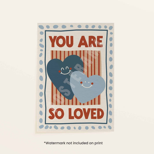 You Are So Loved Art Print - Posterami