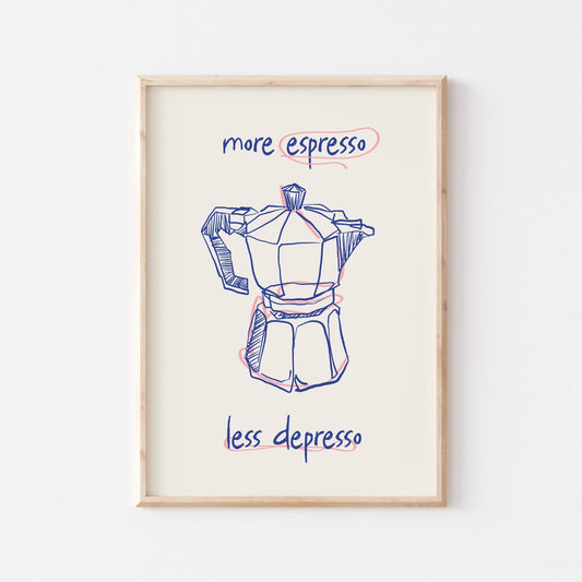 More Espresso Less Depresso No. 6 - POSTERAMI