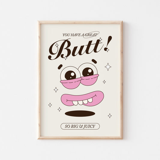 You Have A Nice Butt! - POSTERAMI