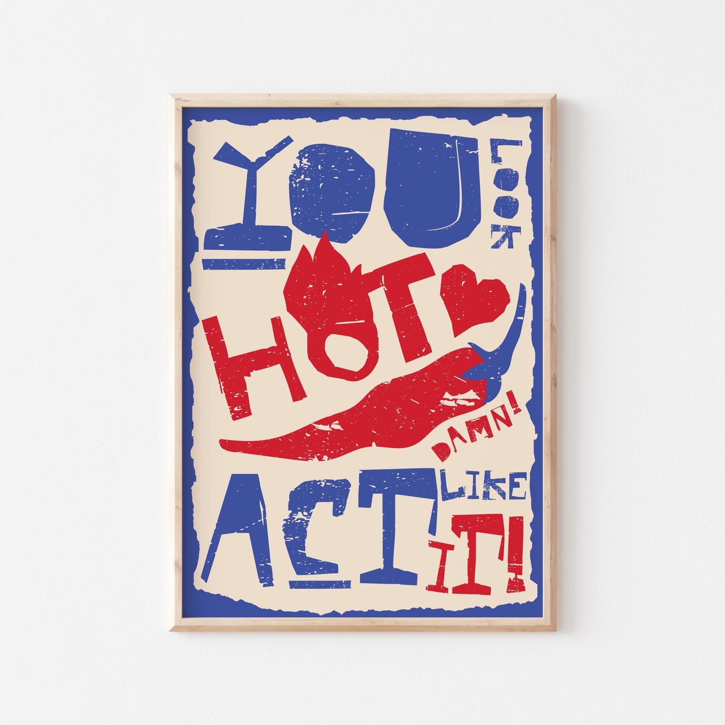 You Look Hot Art Print - Posterami