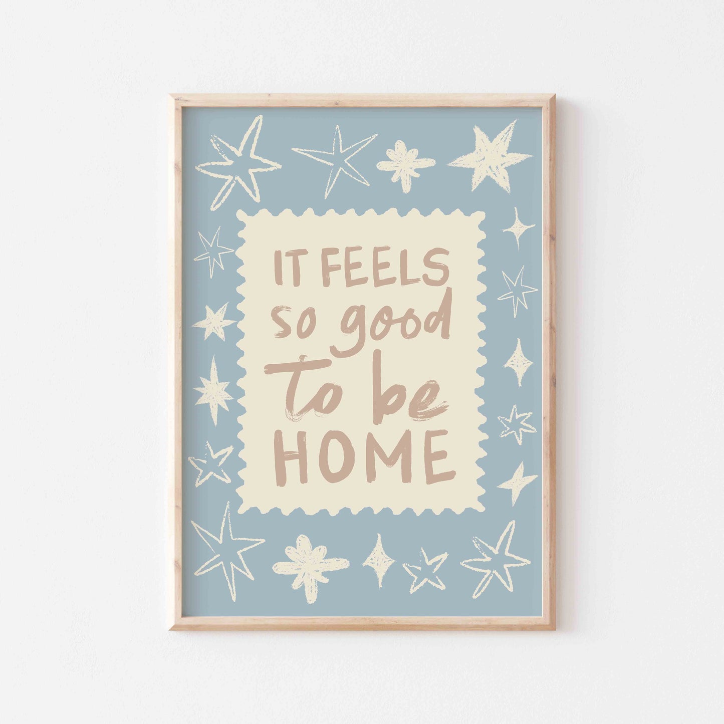 Feels So Good To Be Home Art Print