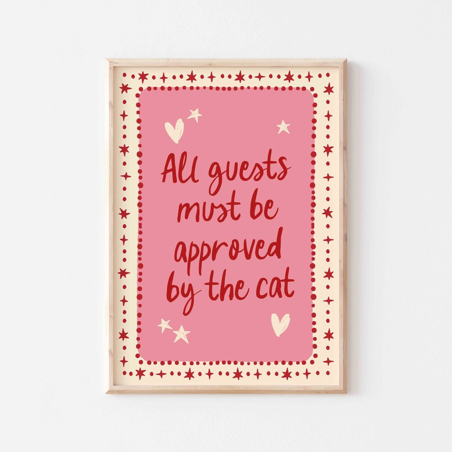 All Guests Must Be Approved By The Cat Art Print - Posterami