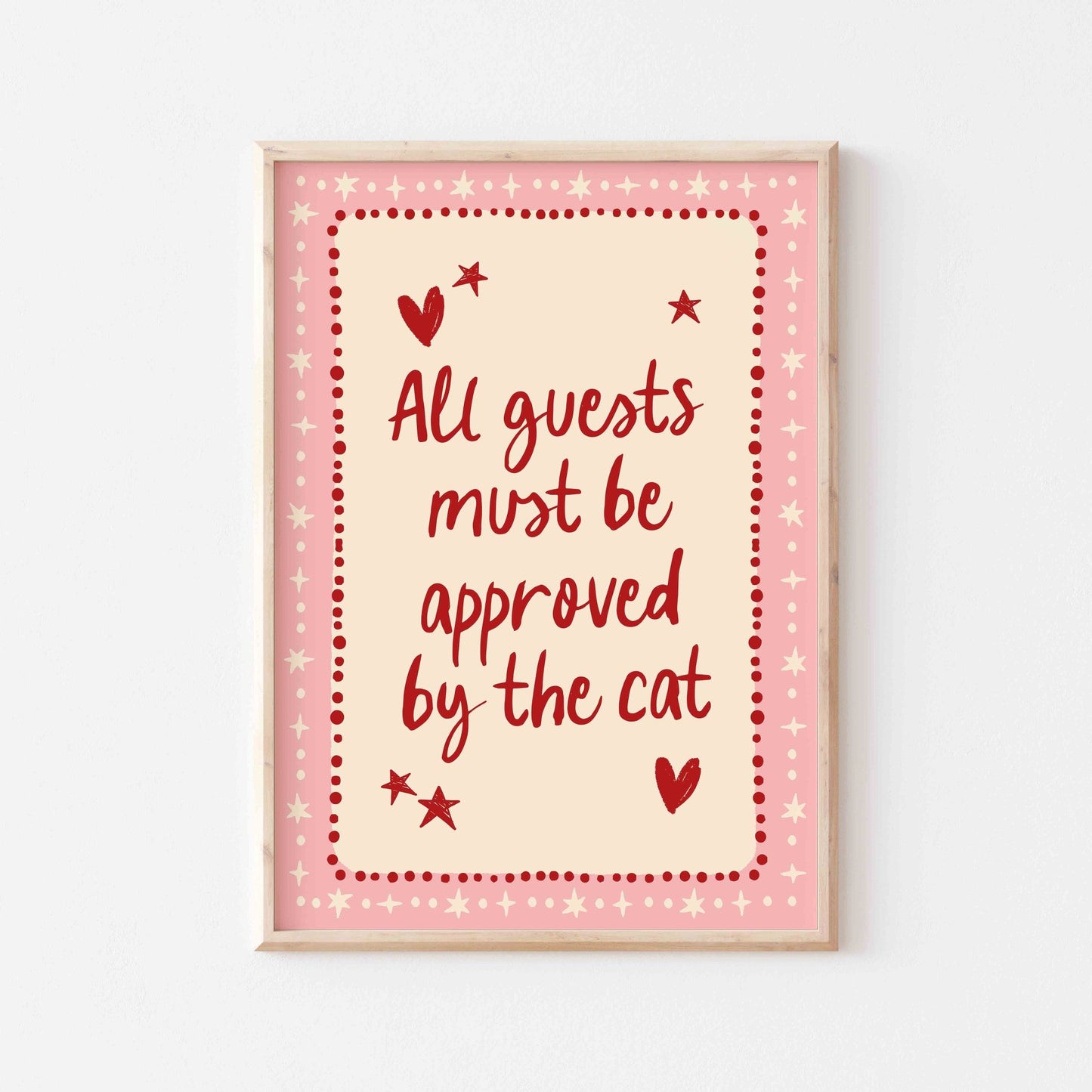 All Guests Must Be Approved By The Cat Art Print - Posterami