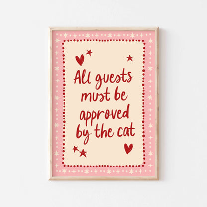 All Guests Must Be Approved By The Cat Art Print - Posterami