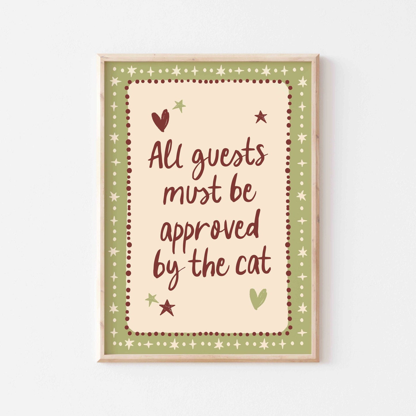 All Guests Must Be Approved By The Cat Art Print - Posterami