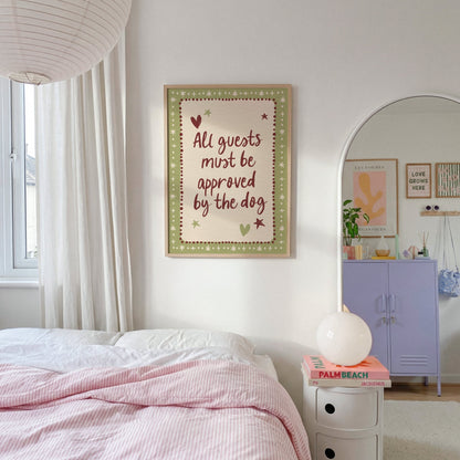 All Guests Must Be Approved By The Dog Art Print - Posterami