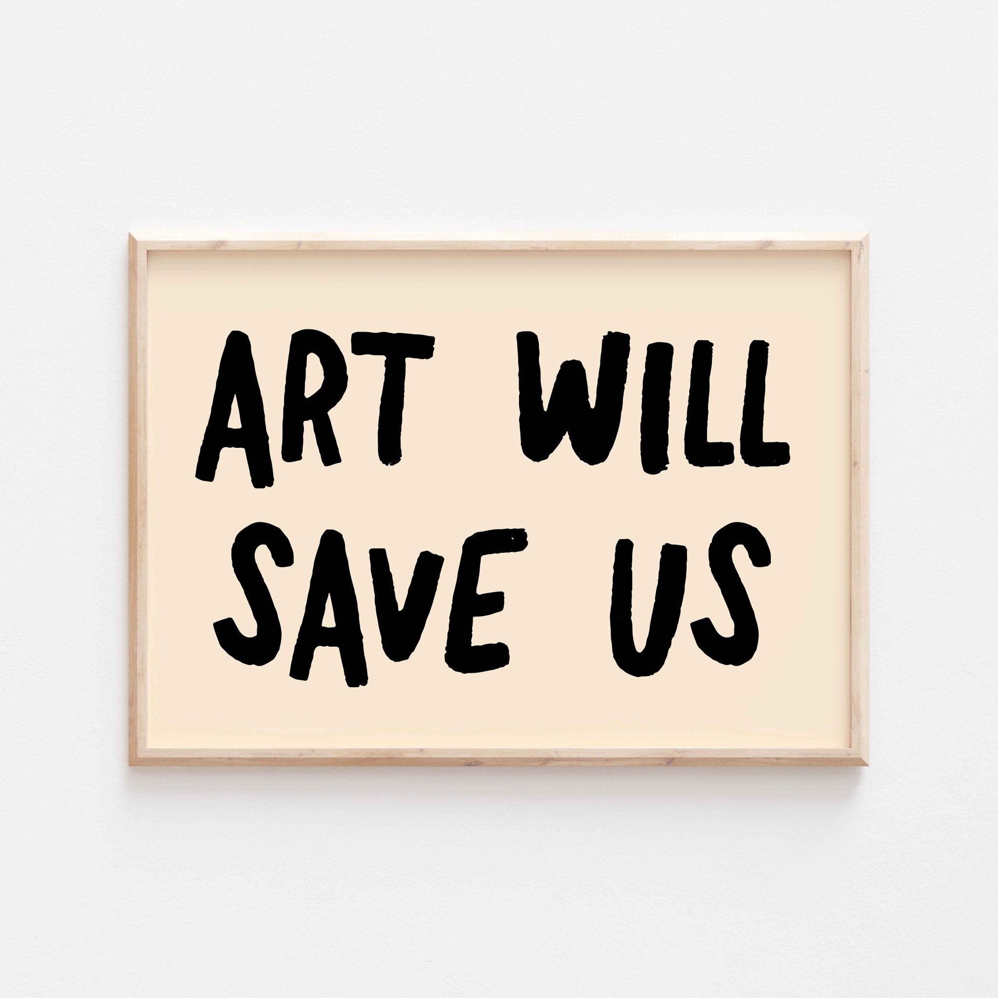 Art Will Save Us Art Print – Posterami