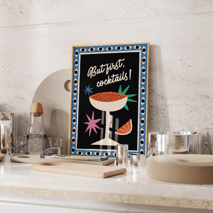 But First, Cocktails! Art Print - Posterami
