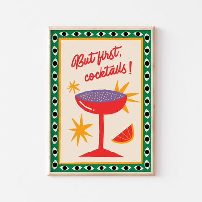 But First, Cocktails! Art Print - Posterami