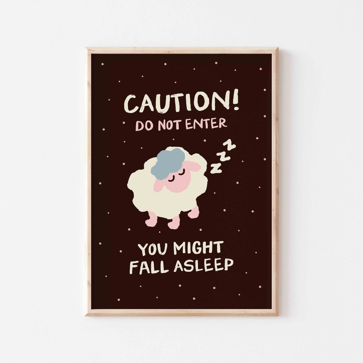 Caution! You Might Fall Asleep Art Print - Posterami