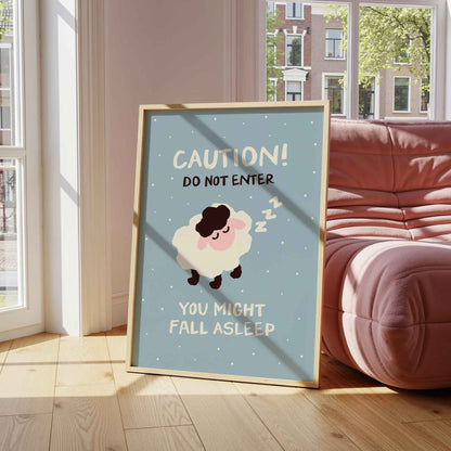 Caution! You Might Fall Asleep Art Print - Posterami