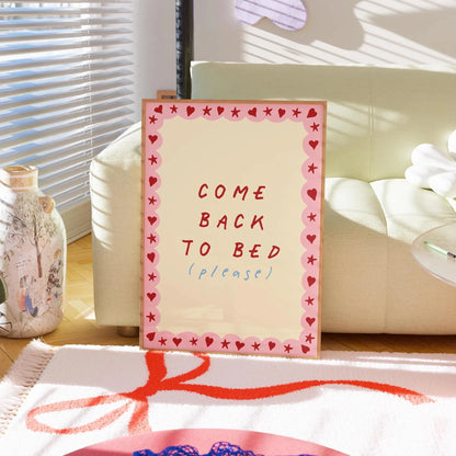 Come Back to Bed Art Print - Posterami