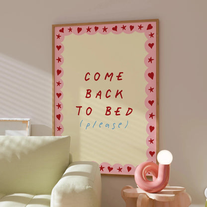 Come Back to Bed Art Print - Posterami