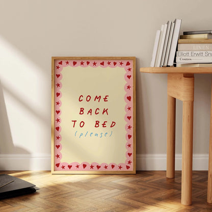 Come Back to Bed Art Print - Posterami
