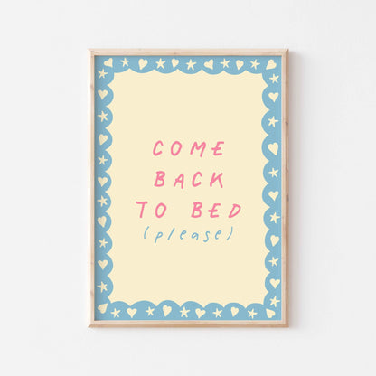 Come Back to Bed Art Print - Posterami