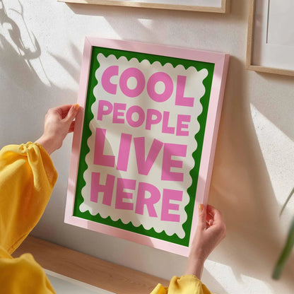 Cool People Live Here Art Print - Posterami