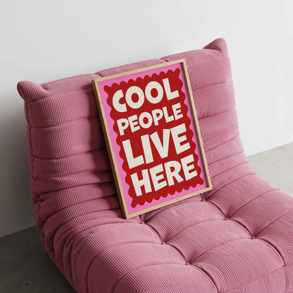Cool People Live Here Art Print - Posterami