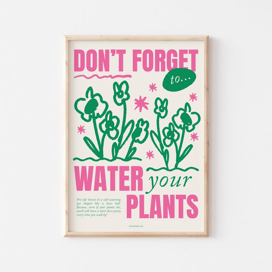 Don't Forget To Water Your Plants Art Print - Posterami