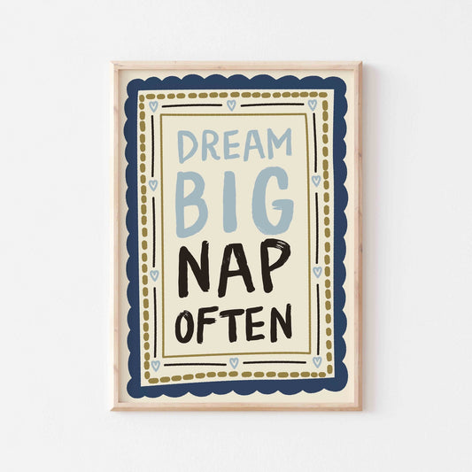 Dream Big Nap Often Art Print - Posterami