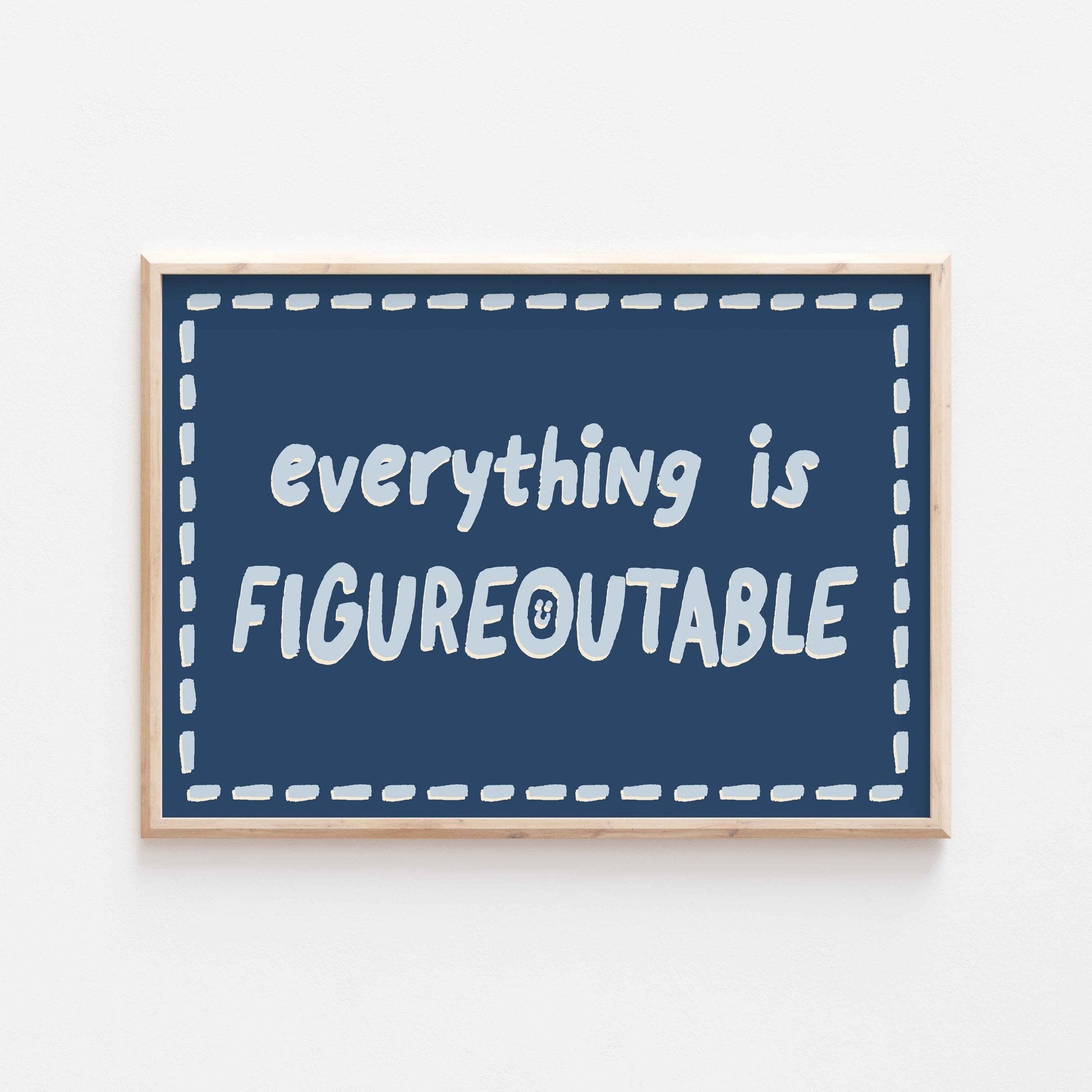 Everything is Figureoutable Art Print - Posterami