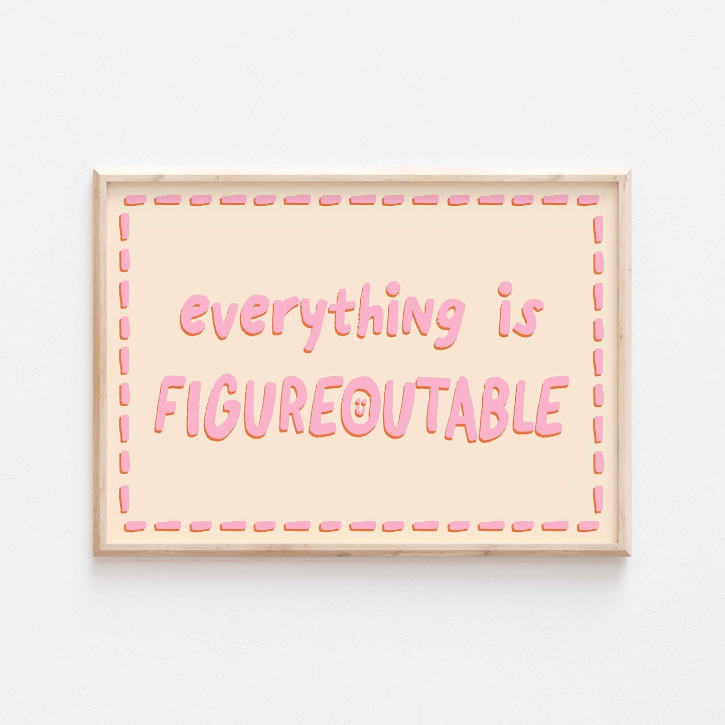 Everything is Figureoutable Art Print - Posterami