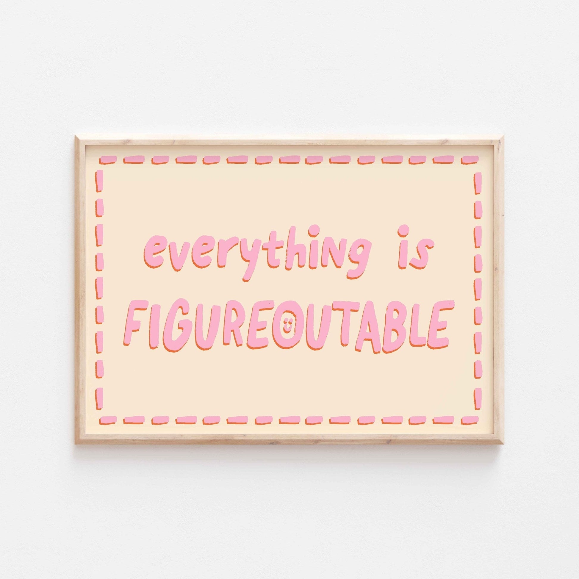 Everything is Figureoutable Art Print - Posterami