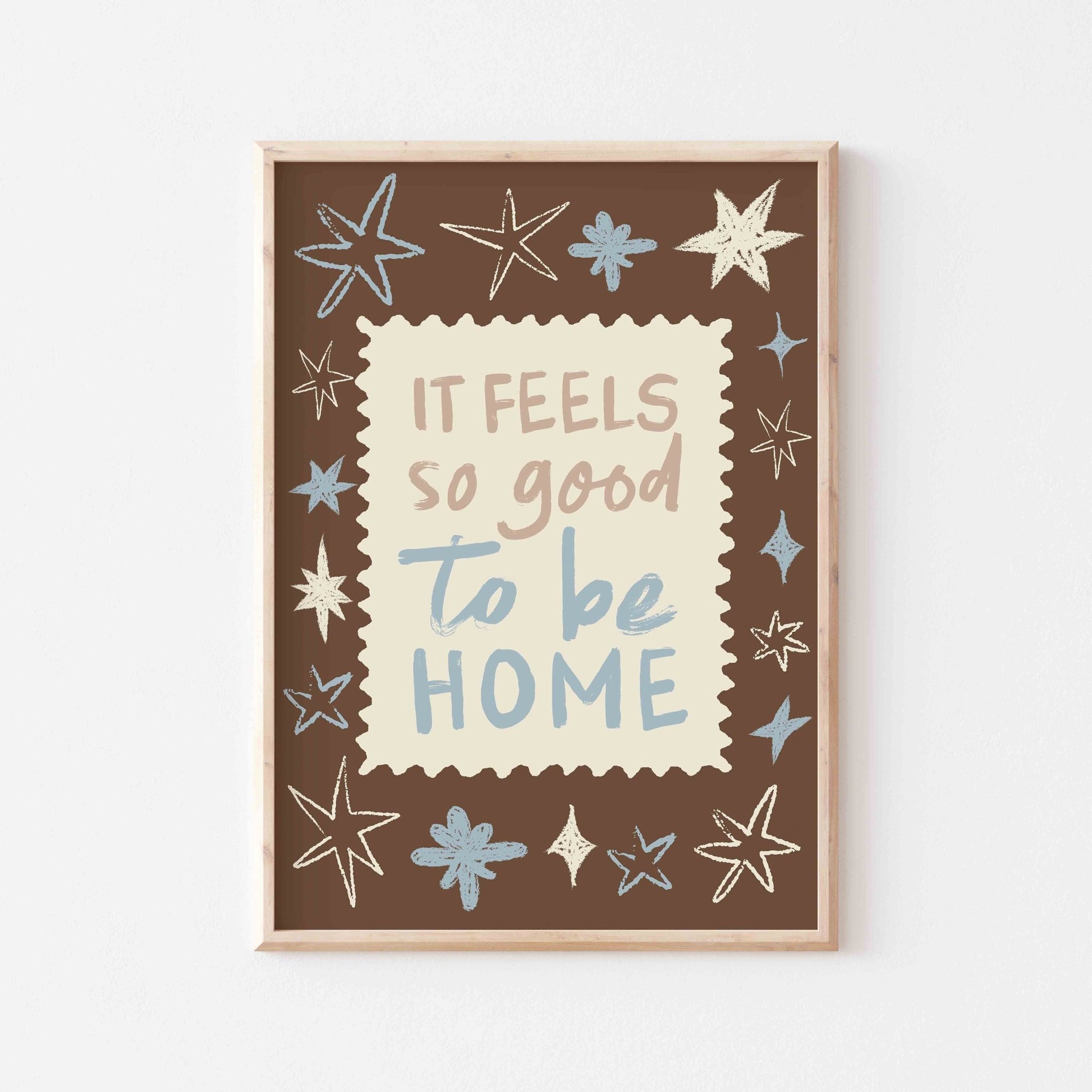 Feels So Good To Be Home Art Print - Posterami