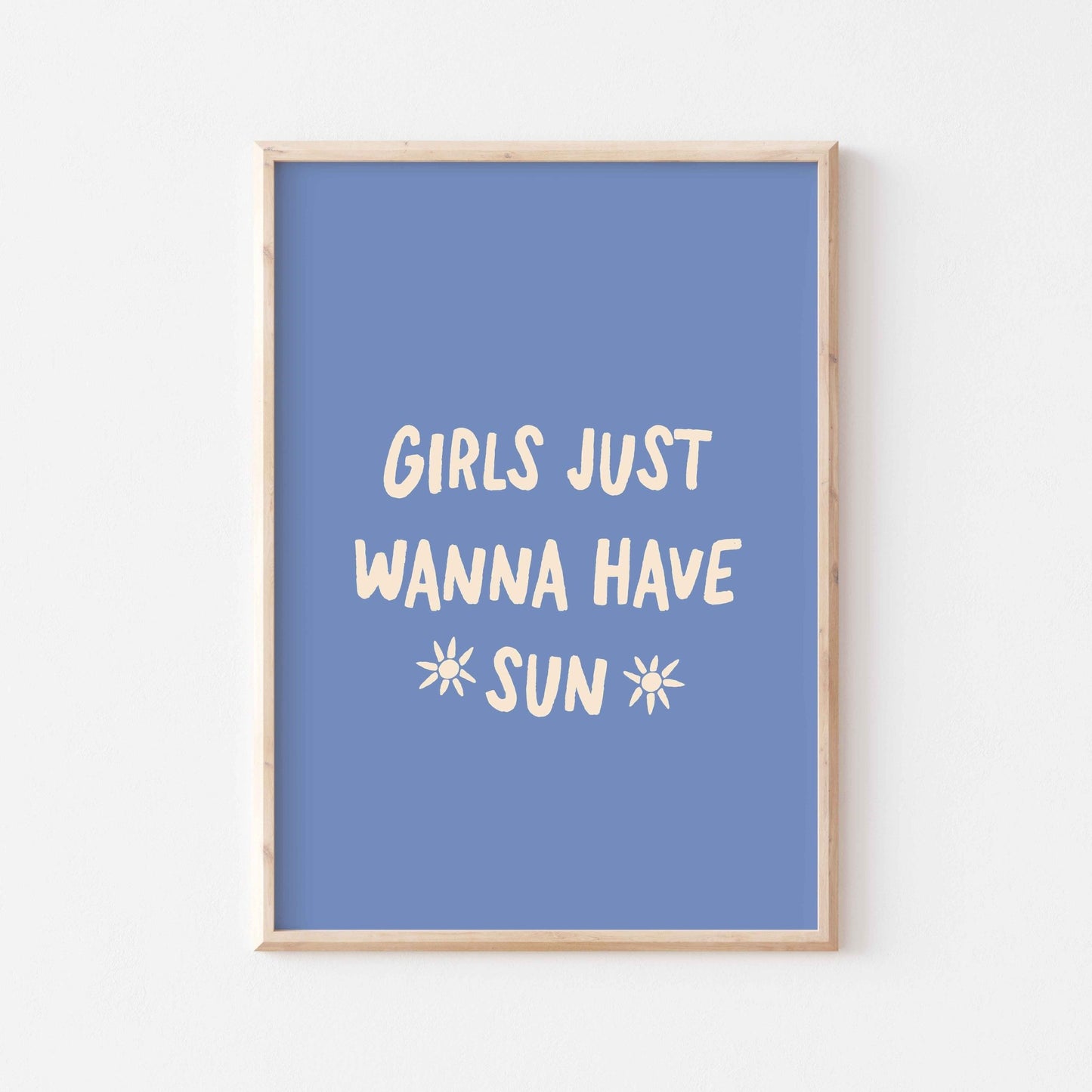 Girls Just Wanna Have Sun Art Print - Posterami