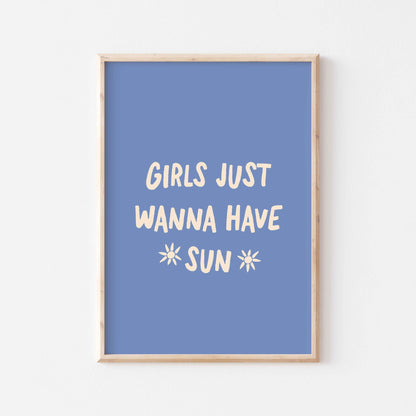 Girls Just Wanna Have Sun Art Print - Posterami