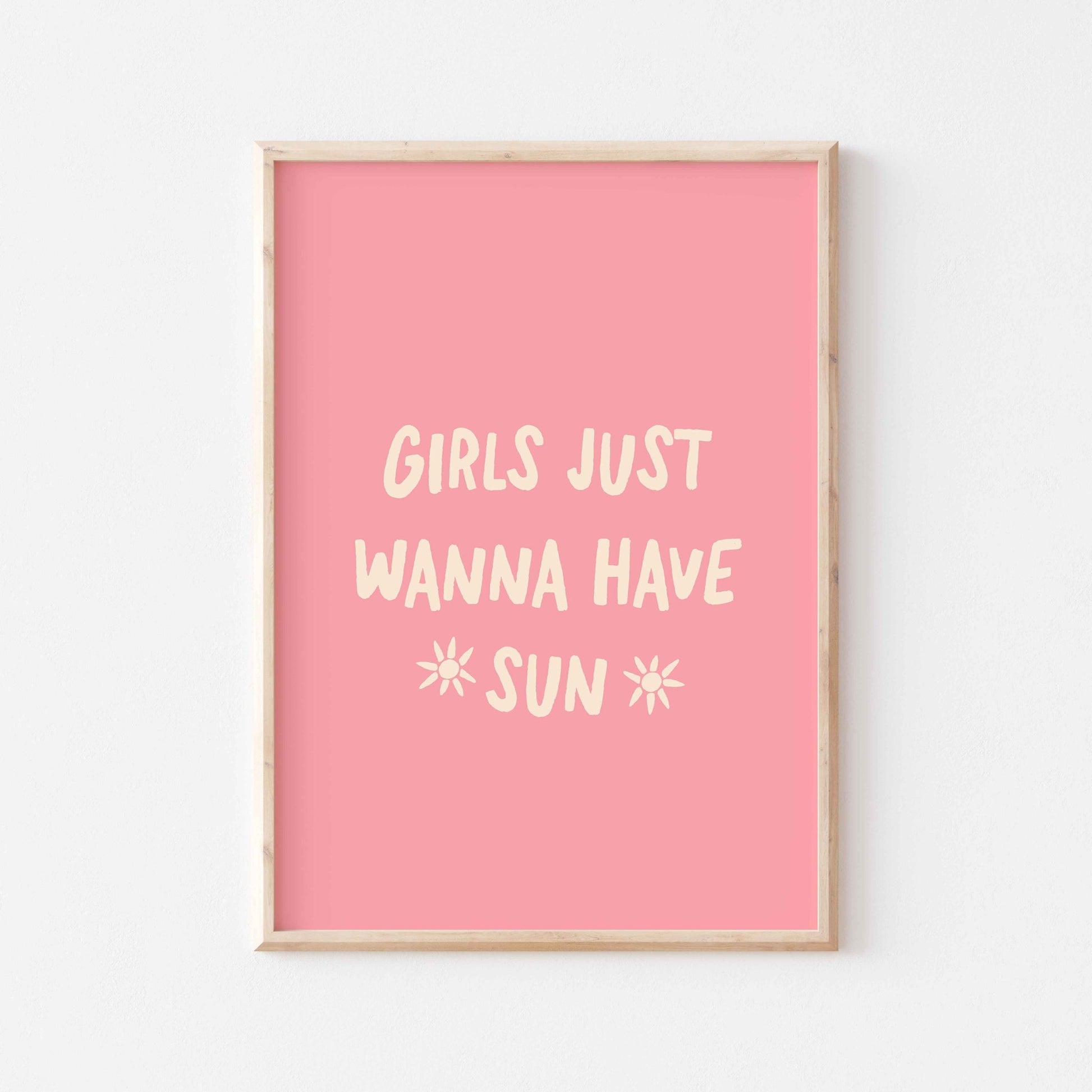 Girls Just Wanna Have Sun Art Print - Posterami