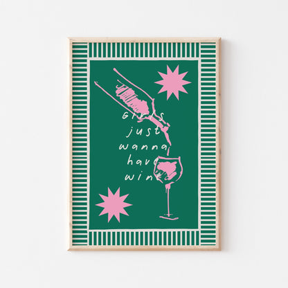 Girls Just Wanna Have Wine Art Print - Posterami