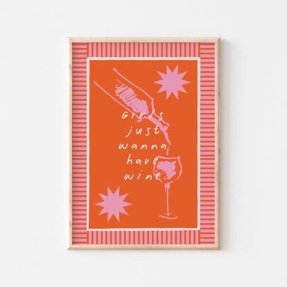 Girls Just Wanna Have Wine Art Print - Posterami
