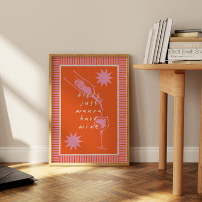 Girls Just Wanna Have Wine Art Print - Posterami
