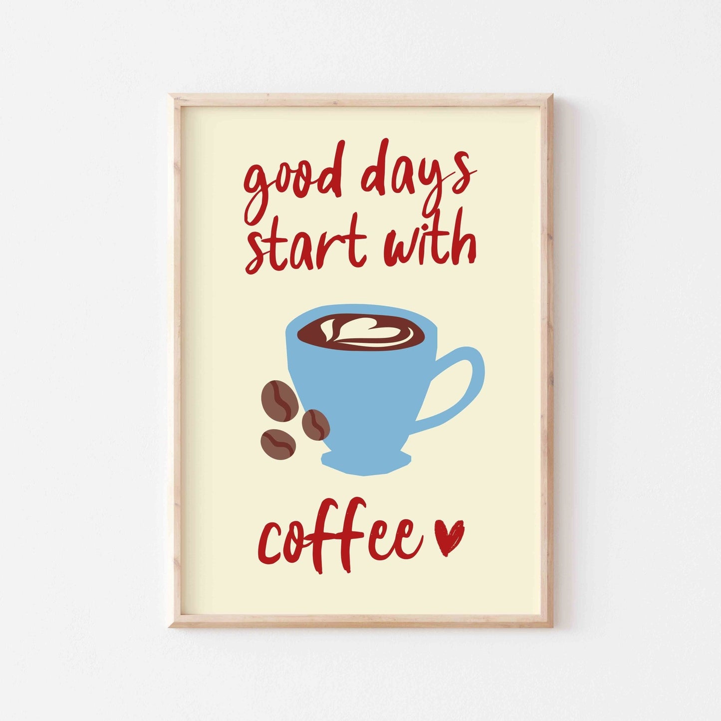 Good Days Start With Coffee Art Print - Posterami