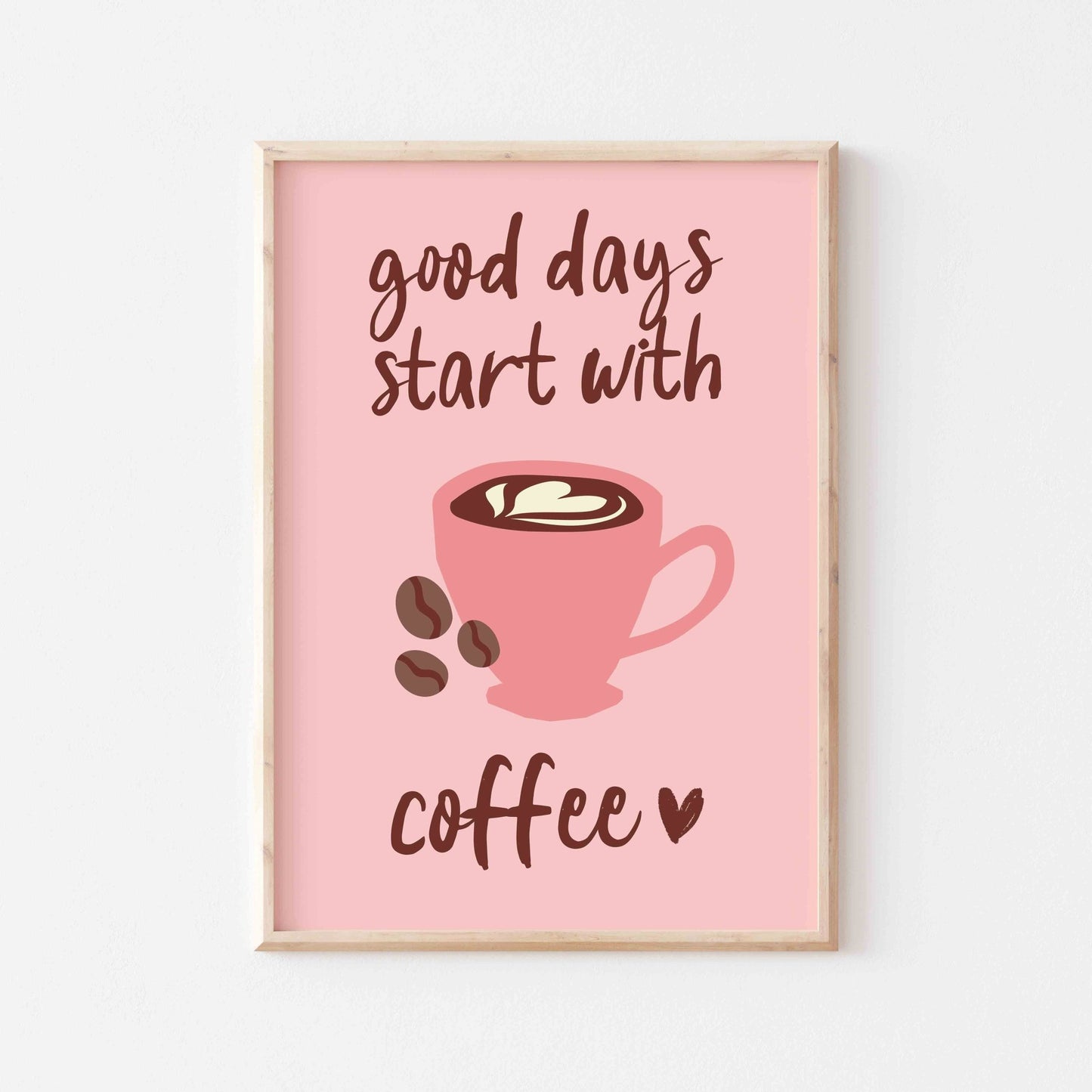 Good Days Start With Coffee Art Print - Posterami