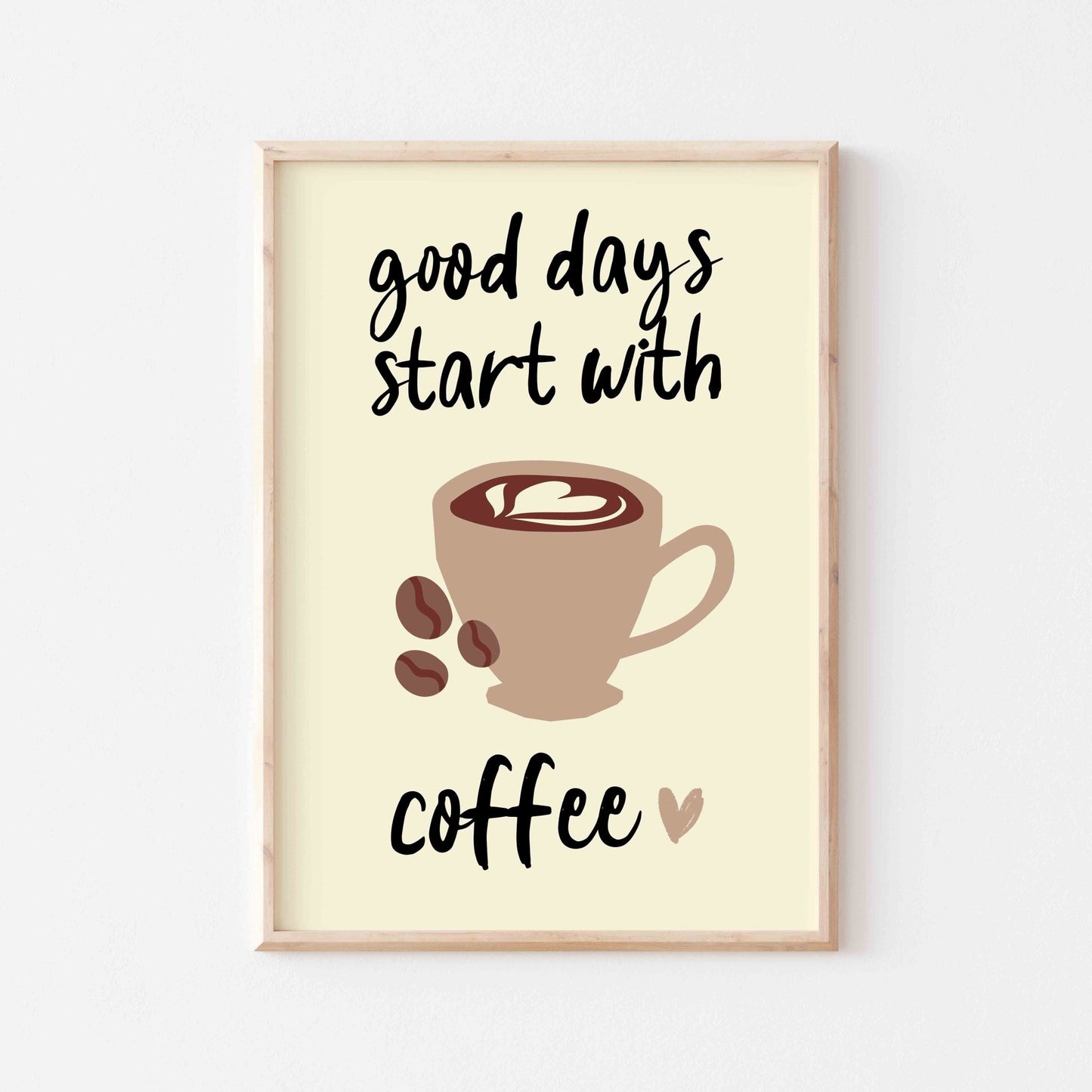 Good Days Start With Coffee Art Print - Posterami