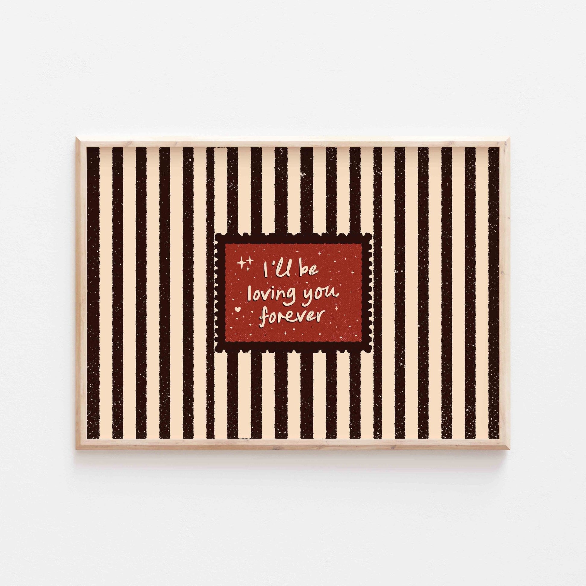 I'll Be Loving You Forever Art Print - Posterami