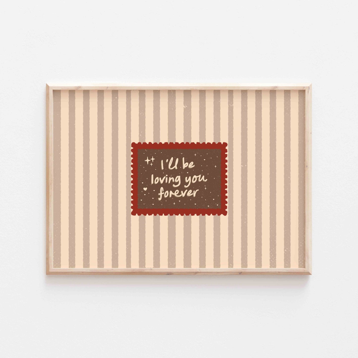 I'll Be Loving You Forever Art Print - Posterami